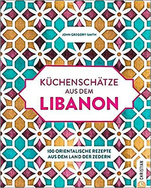 In &#8222;Küchenschätze aus dem Libano...fer, Zimt, Ingwer und  Muskat enthält.  | Foto: Christian Verlag