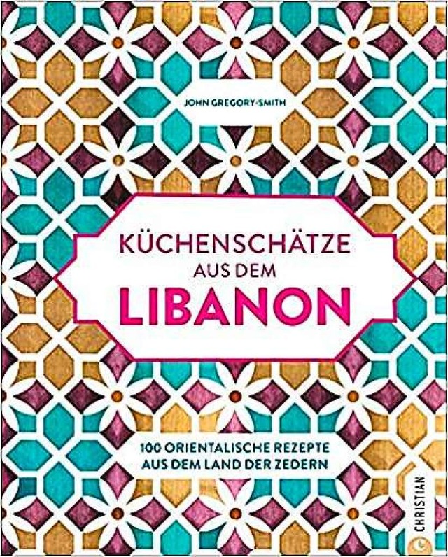 In &#8222;Kchenschtze aus dem Libano...fer, Zimt, Ingwer und  Muskat enthlt.  | Foto: Christian Verlag
