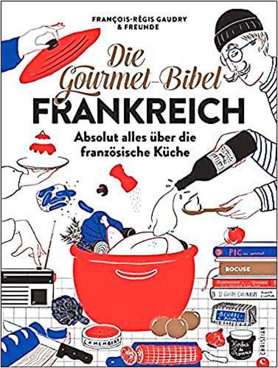 Francois-Rgis Gaudry &amp; Freunde: D...hristian, Mnchen, 400 Seiten, 70 Euro  | Foto: Verlag Christian