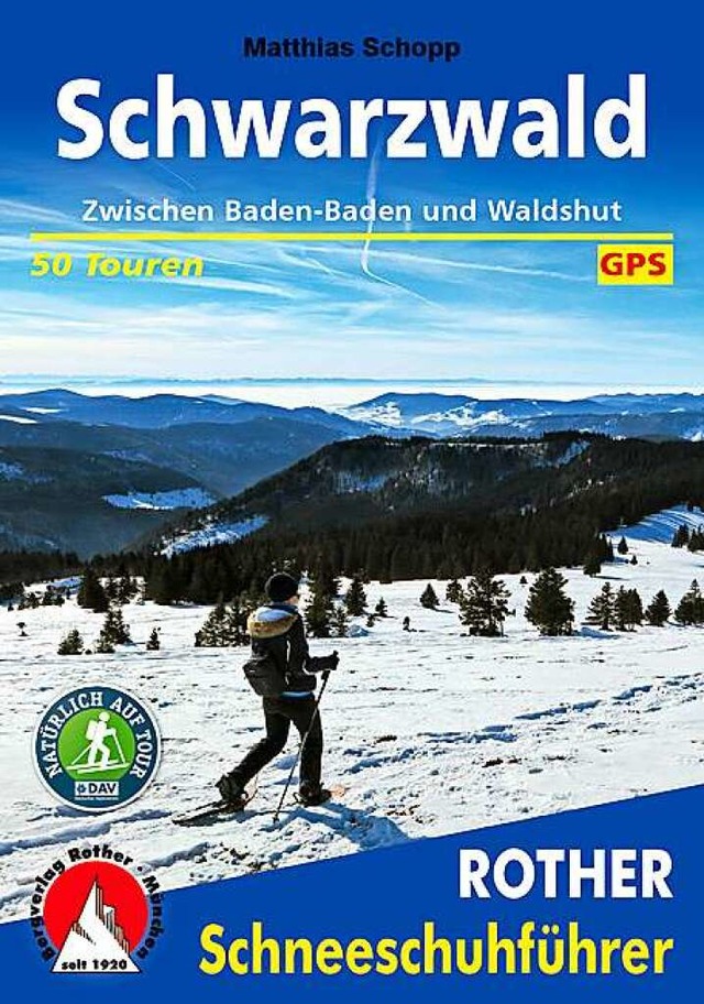 Matthias Schopp: Schneeschuhfhrer Sch...11; Zwischen Baden-Baden und Waldshut.  | Foto: Bergverlag Rother