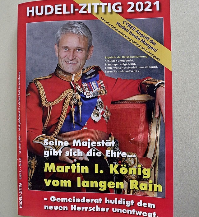 Als Monarch lchelt Brgermeister Lff... Thema der diesjhrigen Hudeli-Zittig.  | Foto: Alexander Huber