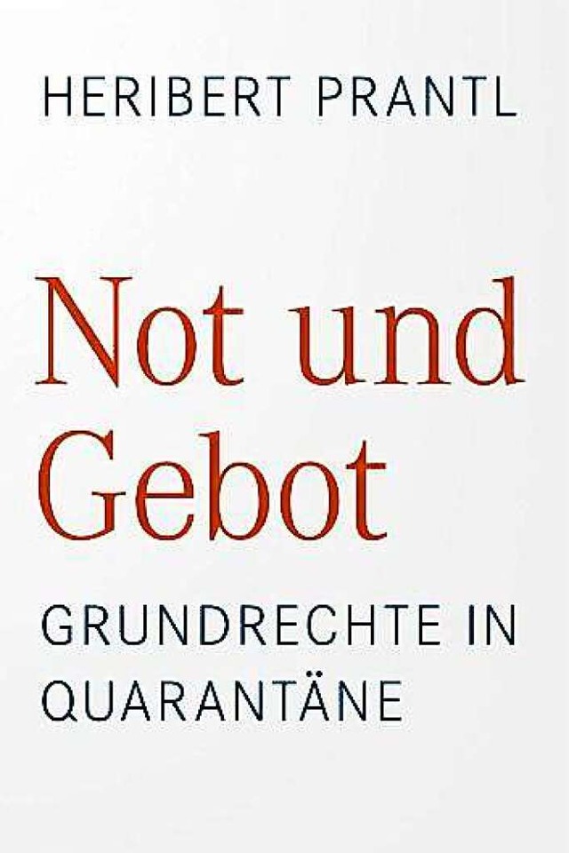 Heribert Prantl: Not und Gebot. Verlag...k, Mnchen 2021.  200 Seiten,  18 Euro  | Foto: BZ