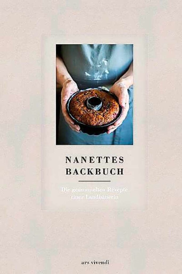 Stephanie Arlt:  Nanettes Backbuch, di... Landbuerin, Ars Vivendi,  192 Seiten  | Foto:  honorarfrei