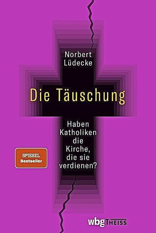 Norbert Ldecke: Die Tuschung. Wissen..., Darmstadt 2021, 304 Seiten, 20 Euro.  | Foto: Verlag
