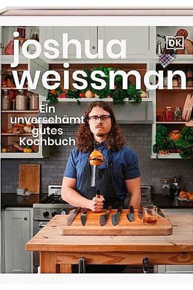 &#8222;Ein unverschmt gutes Kochbuch&#8220; von Joshua Weissmann  | Foto: Verlag DK