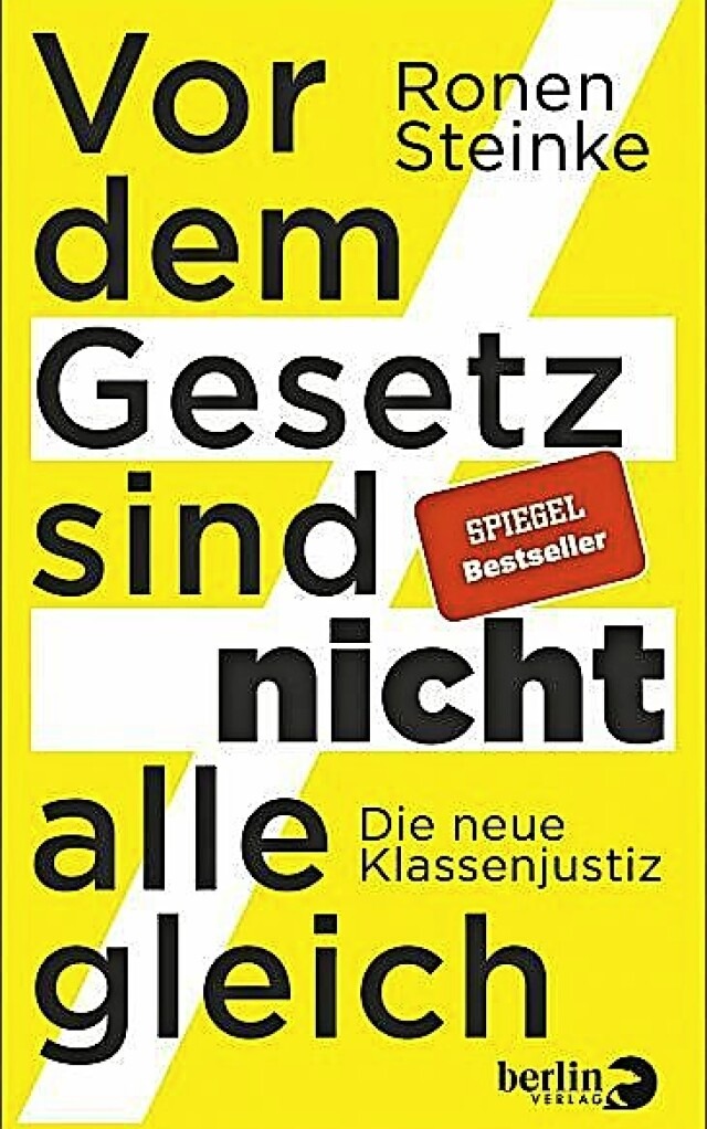 Ronen Steinke: Vor dem Gesetz sind nic... Verlag,  2022,  271 Seiten, 20  Euro.  | Foto: Verlag