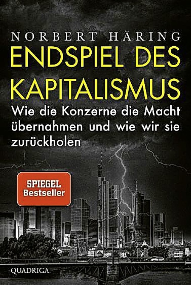 Norbert Hring: Endspiel des Kapitalis...rlag, Kln  2021, 382 Seiten, 22 Euro.  | Foto: Verlag