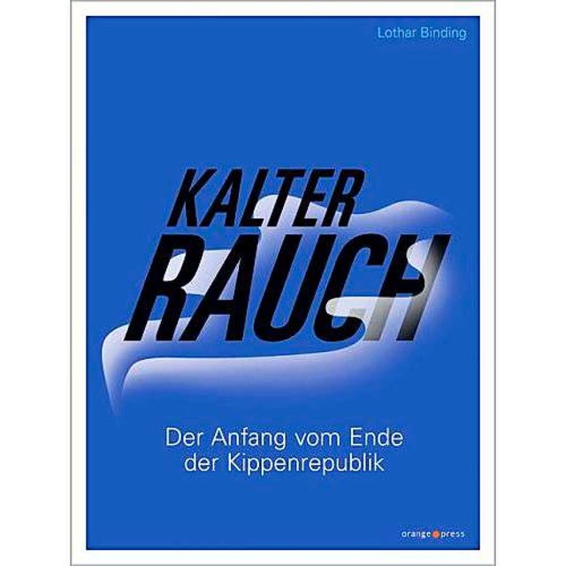 Lothar Binding: Kalter Rauch.  | Foto: Buch