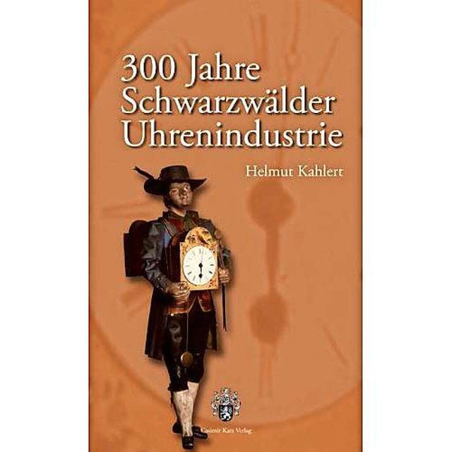 300 Jahre Schwarzwlder Uhrenindustrie von Helmut Kahlert  | Foto: Buch