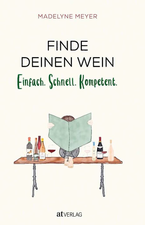 Madelyne Meyer: Finde Deinen Wein.  | Foto: AT Verlag