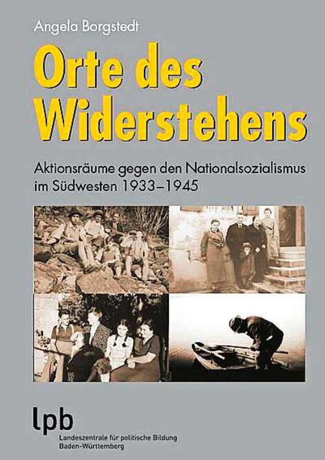 Angela Borgstedt: Orte des Widerstehen...ng, Stuttgart 2022. 238 S., 6,50 Euro.  | Foto: Landeszentrale fr politische Bildung