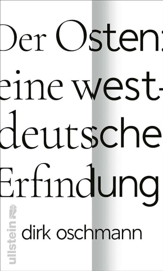 <ONL-Info>Dirk Oschmann:  Der Osten: e....  222 Seiten,  19,99 Euro.</ONL-Info>  | Foto: Ullstein Verlag