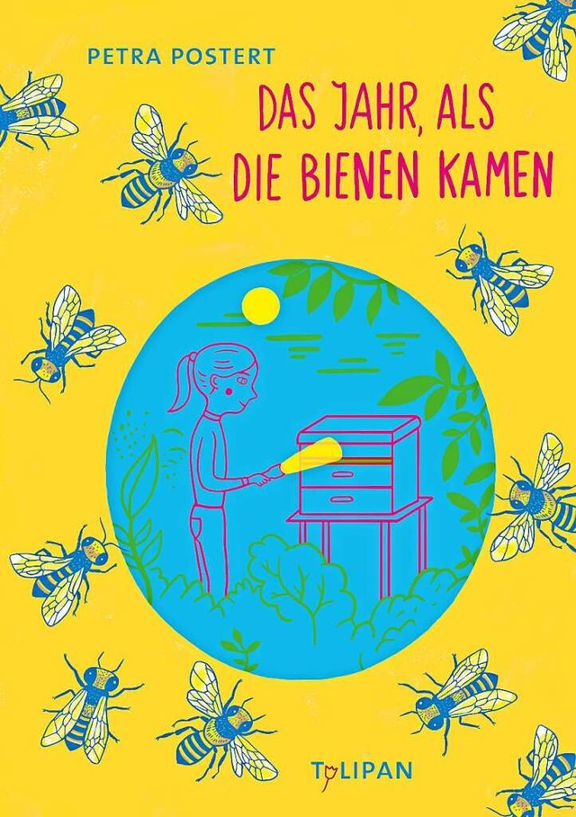 Petra Postert: Das Jahr, als die Bienen kamen.  | Foto: Tulipan Verlag