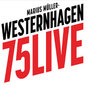 Marius Müller-Westernhagen - 75Live