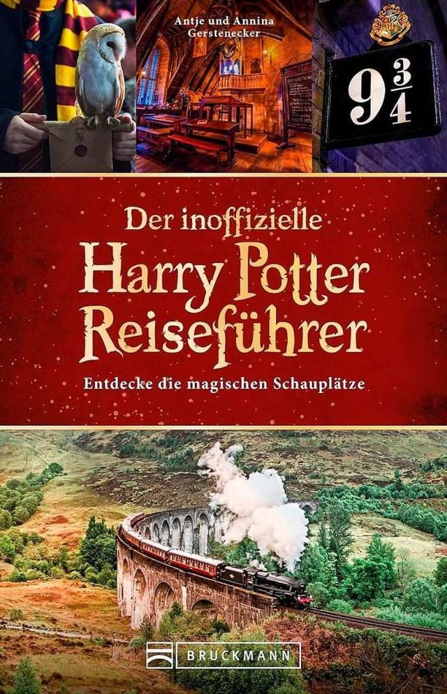 Antje und Annina Gerstenecker: Der inoffizielle Harry Potter Reisefhrer  | Foto: Bruckmann Verlag