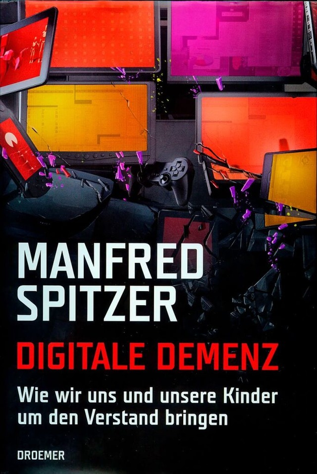 Manfred Spitzer: Digitale Demenz  | Foto: Verlag