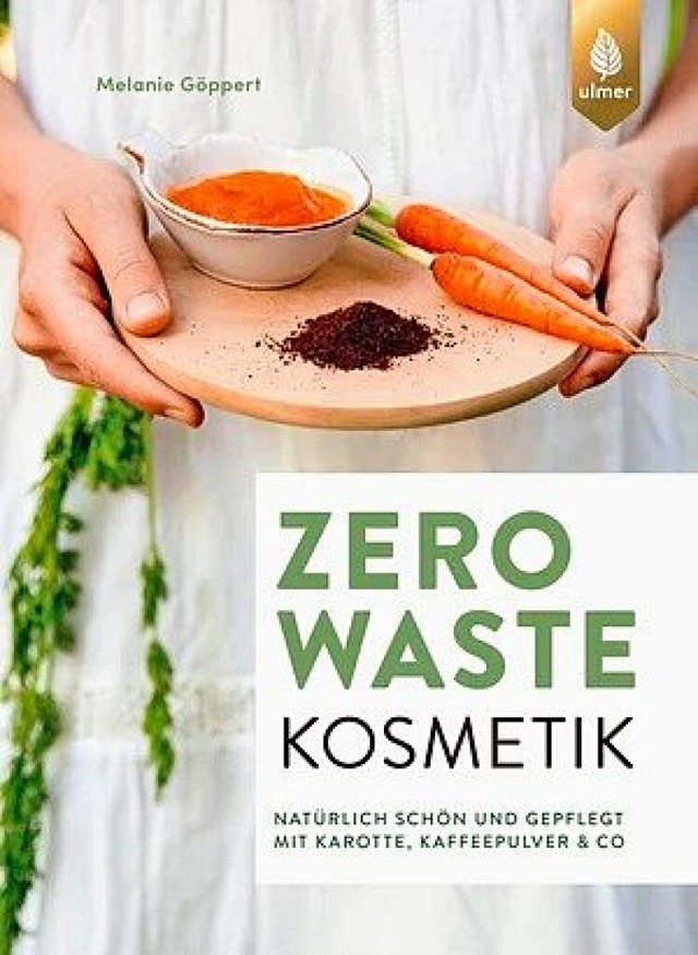 Melanie Gpperts Buch &#8222;Zero Waste Kosmetik&#8220; (Ulmer, 16,95 Euro)  | Foto: Ulmer