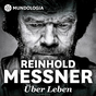 MUNDOLOGIA: Reinhold Messner live - ber Leben