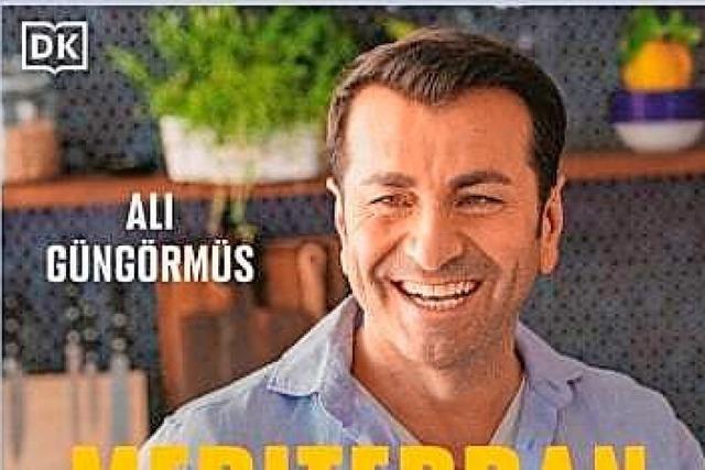 Einfaches Kochen und Mediterranes fr Einsteiger in Ali Gngrms’ Kochbuch
