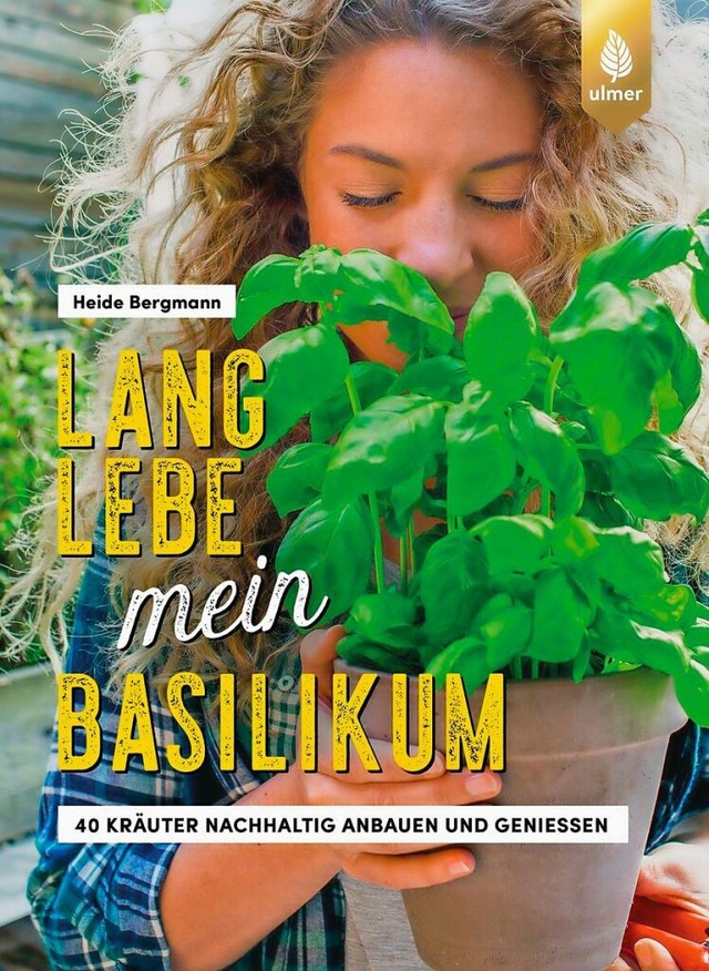 Heide Bergmann: Lang lebe mein Basilikum!  | Foto: Ulmer Verlag