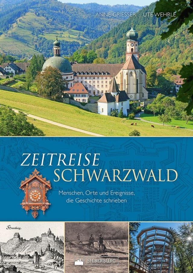 Anne Grieer, Ute Wehrle: Zeitreise Schwarzwald  | Foto: Silberburg Verlag