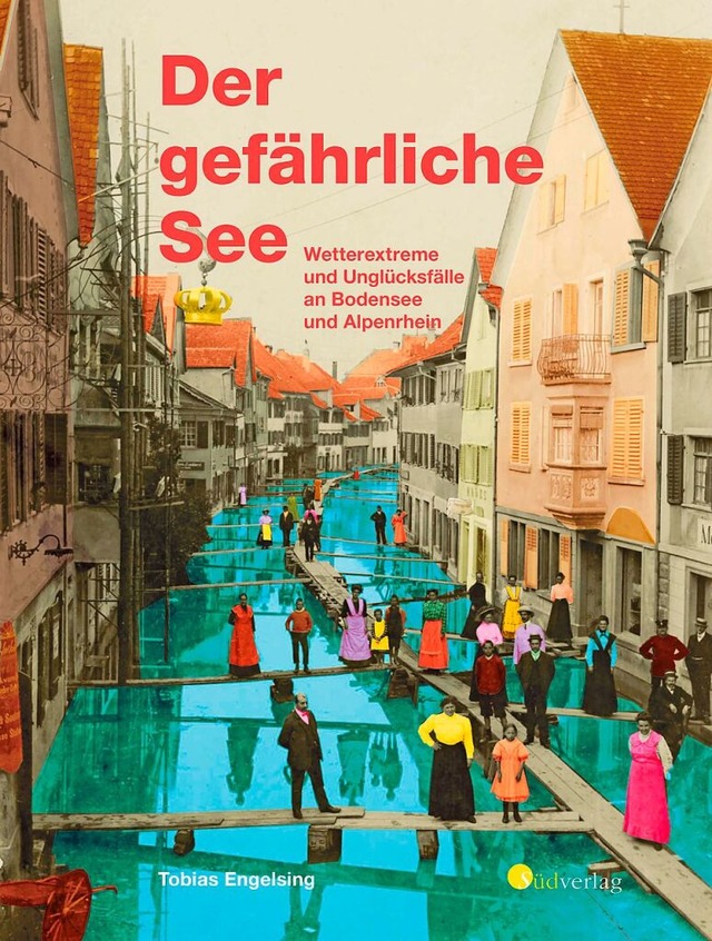 Tobias Engelsing: Der gefhrliche See....glcksflle an Bodensee und Alpenrhein  | Foto: Sdverlag